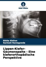 Cover von Lippen-Kiefer-Gaumenspalte - Eine kieferorthopädische Perspektive