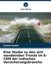 Cover von Eine Studie zu den sich wandelnden Trends im E-CRM der indischen Versicherungsbranche