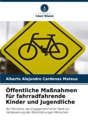 Cover von Öffentliche Maßnahmen für fahrradfahrende Kinder und Jugendliche