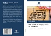 Cover von Die Kunst zu sagen, ohne zu verraten: