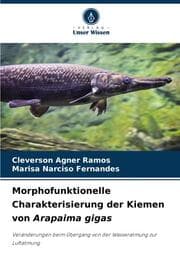 Cover von Morphofunktionelle Charakterisierung der Kiemen von Arapaima gigas