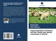 Cover von Experimentelle Infektion mit der Peste des petits ruminants in Kenia