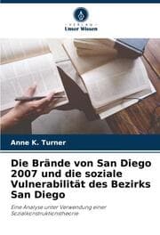 Cover von Die Brände von San Diego 2007 und die soziale Vulnerabilität des Bezirks San Diego