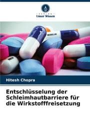 Cover von Entschlüsselung der Schleimhautbarriere für die Wirkstofffreisetzung