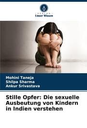 Cover von Stille Opfer: Die sexuelle Ausbeutung von Kindern in Indien verstehen