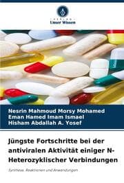 Cover von Jüngste Fortschritte bei der antiviralen Aktivität einiger N-Heterozyklischer Verbindungen