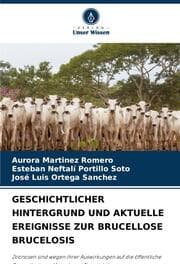 Cover von GESCHICHTLICHER HINTERGRUND UND AKTUELLE EREIGNISSE ZUR BRUCELLOSE BRUCELOSIS