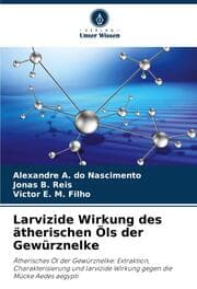 Cover von Larvizide Wirkung des ätherischen Öls der Gewürznelke