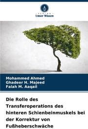 Cover von Die Rolle des Transferoperations des hinteren Schienbeinmuskels bei der Korrektur von Fußheberschwäche