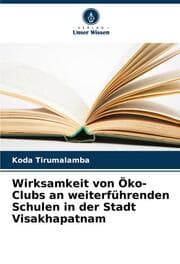 Cover von Wirksamkeit von Öko-Clubs an weiterführenden Schulen in der Stadt Visakhapatnam