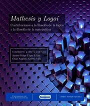 Cover von Mathesis y Logoi. Contribuciones a la filosofía de la lógica y la filosofía de la matemática