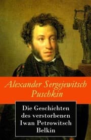 Cover von Die Geschichten des verstorbenen Iwan Petrowitsch Belkin