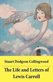 Cover von The Life and Letters of Lewis Carroll: The Original Scandalous Biography by Carroll's nephew