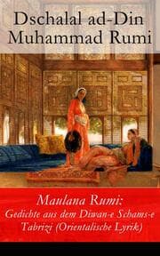 Cover von Maulana Rumi: Gedichte aus dem Diwan-e Schams-e Tabrizi (Orientalische Lyrik)