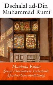 Cover von Maulana Rumi: Qazal (Orientalische Liebeslyrik: Qaselen/Ghaselendichtung)