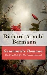 Cover von Gesammelte Romane: Das Urwaldschiff + Die Derwischtrommel
