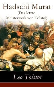 Cover von Hadschi Murat (Das letzte Meisterwerk von Tolstoi)