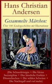 Cover von Gesammelte Märchen: Über 100 Kindergeschichten mit Illustrationen