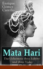 Cover von Mata Hari: Das Geheimnis ihres Lebens und ihres Todes