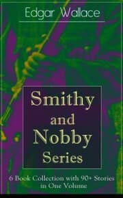 Cover von Smithy and Nobby Series: 6 Book Collection with 90+ Stories in One Volume