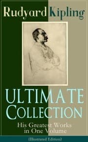 Cover von ULTIMATE Collection of Rudyard Kipling: His Greatest Works in One Volume (Illustrated Edition)