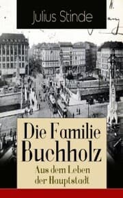 Cover von Die Familie Buchholz - Aus dem Leben der Hauptstadt