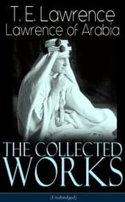 Cover von The Collected Works of Lawrence of Arabia (Unabridged)