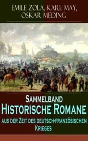 Cover von Sammelband - Historische Romane aus der Zeit des deutsch-französischen Krieges