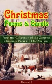 Cover von Christmas Poems & Carols - Premium Collection of the Greatest Christmas Poems in One Volume (Illustrated)