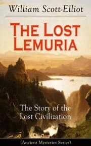Cover von The Lost Lemuria - The Story of the Lost Civilization (Ancient Mysteries Series)