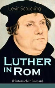 Cover von Luther in Rom (Historischer Roman)