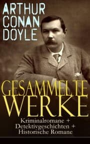 Cover von Gesammelte Werke: Kriminalromane + Detektivgeschichten + Historische Romane