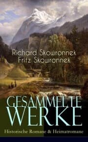 Cover von Gesammelte Werke: Historische Romane & Heimatromane