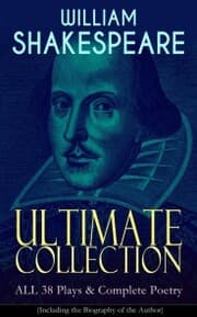 Cover von WILLIAM SHAKESPEARE Ultimate Collection: ALL 38 Plays & Complete Poetry
