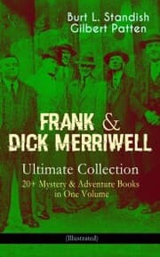 Cover von FRANK & DICK MERRIWELL - Ultimate Collection: 20+ Mystery & Adventure Books in One Volume (Illustrated)