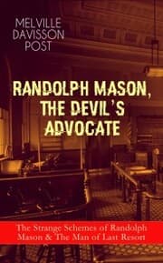 Cover von RANDOLPH MASON, THE DEVIL'S ADVOCATE: The Strange Schemes of Randolph Mason & The Man of Last Resort
