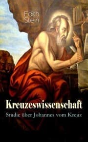 Cover von Kreuzeswissenschaft - Studie über Johannes vom Kreuz