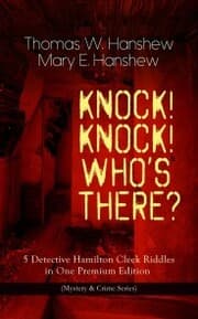 Cover von KNOCK! KNOCK! WHO'S THERE? - 5 Detective Hamilton Cleek Riddles in One Premium Edition