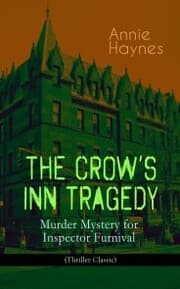 Cover von THE CROW'S INN TRAGEDY - Murder Mystery for Inspector Furnival (Thriller Classic)