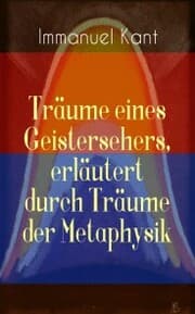 Cover von Träume eines Geistersehers, erläutert durch Träume der Metaphysik