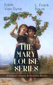 Cover von THE MARY LOUISE SERIES (Children's Mystery & Detective Books)