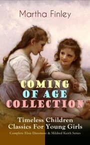 Cover von COMING OF AGE COLLECTION - Timeless Children Classics For Young Girls