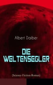 Cover von Die Weltensegler (Science-Fiction-Roman)
