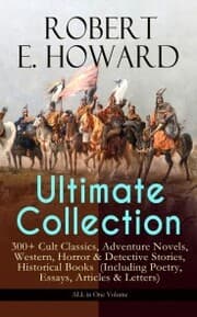 Cover von ROBERT E. HOWARD Ultimate Collection - 300+ Cult Classics