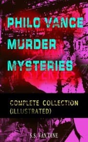 Cover von PHILO VANCE MURDER MYSTERIES - Complete Collection (Illustrated)