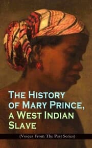 Cover von The History of Mary Prince, a West Indian Slave (Voices From The Past Series)