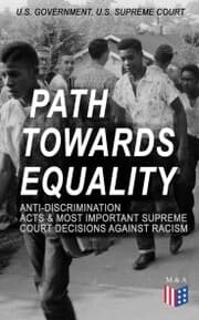 Cover von Path Towards Equality: Anti-Discrimination Acts & Most Important Supreme Court Decisions Against Racism