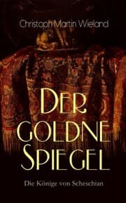 Cover von Der goldne Spiegel - Die Könige von Scheschian
