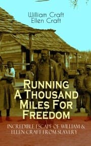 Cover von Running A Thousand Miles For Freedom - Incredible Escape of William & Ellen Craft from Slavery