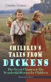 Cover von Children's Tales from Dickens - The Great Classics & The Wonderful Stories for Children (Illustrated Edition)